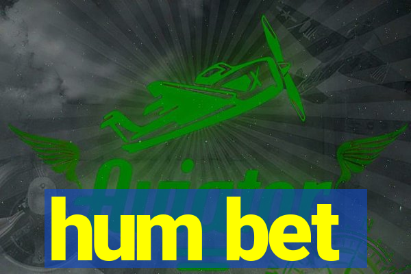 hum bet